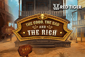 The Good, The Bad and The Rich